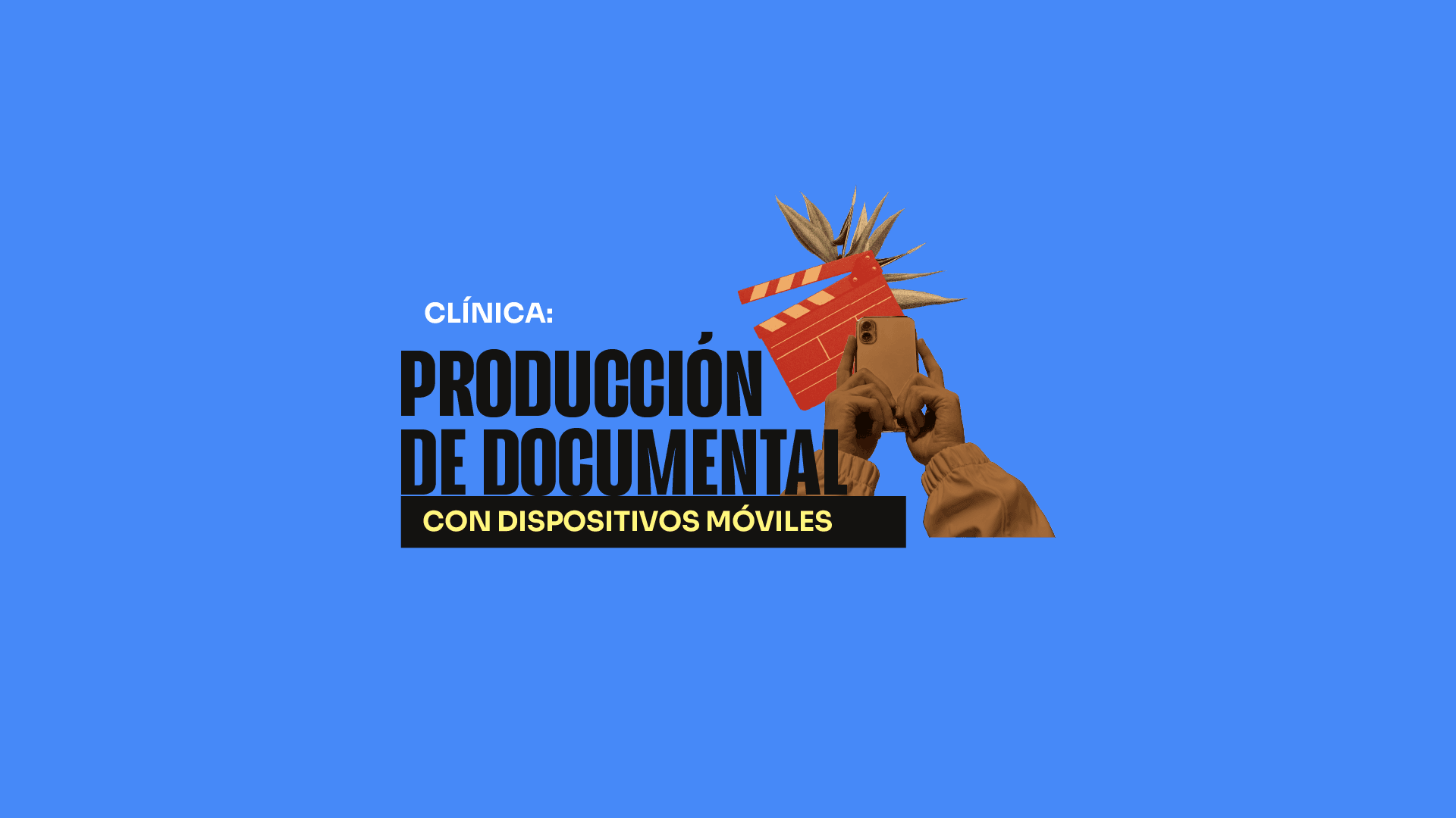 Clínica de producción de documental con dispositivos móviles